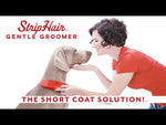 Striphair Gentle Groomer - Sensitive